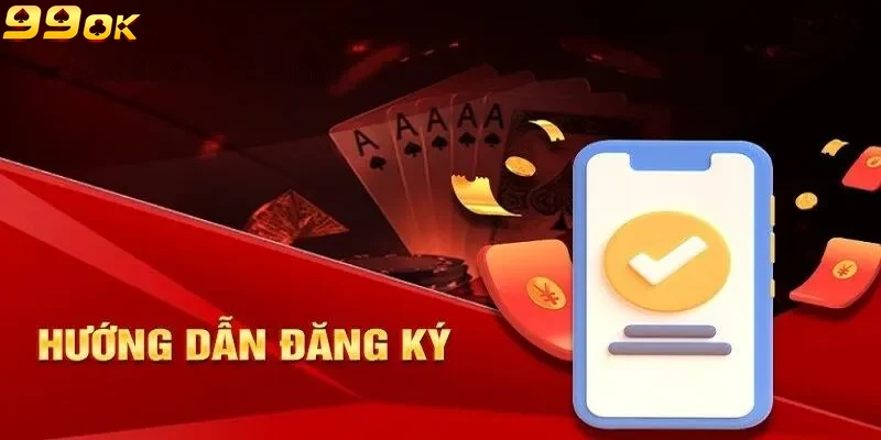 Giao diện đăng ký 99ok thân thiện và dễ sử dụng